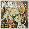 『Madre de Deus: Cantigas de Santa Maria』  Micrologus