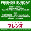 11/6 「FRIENDS SUNDAY 」@浅草