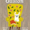 Gaston / ガストン by Kelly Dipucchio & Christian Robinson