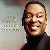 LUTHER VANDROSS/The Ultimate Luther Vandross:Special Edition