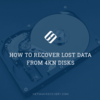 How to Recover Lost Data From 4Kn Disks