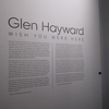 Glen Hayward展に行ってきた。すごすぎる、かなり変わっているぞ