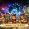 【ゲーム感想】Core Keeper
