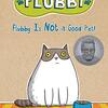 ほのぼのとゆったりと読めるガイゼル賞オナー賞受賞作品『Flubby Is Not a Good Pet!』のご紹介