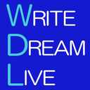 WRITE, DREAM, LIVE