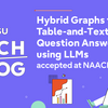 Hybrid Graphs for Table-and-Text based Question Answering using LLMs - accepted at NAACL 2025