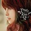 宇徳敬子/True Kiss