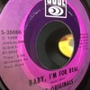 　The Originals 「Baby, I’m For Real」