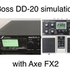 【Axe FXⅡ✖︎MC8】BOSS DD-20ギガディレイtwistモード再現。