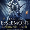 Text book free download Kellanved's Reach: Path to Ascendancy, Book 3 (A Novel of the Malazan Empire) by Ian C. Esslemont