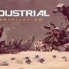 【Industrial Annihilation】工場建設要素が追加された新作RTS。公式サイトで予約受付中