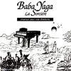 『Baba Yaga La Sorciere』