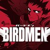 大人も楽しめる少年マンガ、田辺イエロウ『BIRDMEN』（バードメン）とシンママ