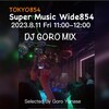 GORO MIX💃🕺✨〜8月11日（金）11時Super Music Wide854