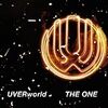 　THE ONE ／ UVERworld