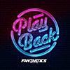 FANTASTICS from EXILE TRIBE/Play Back