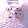 Chick Corea - Circle 2 Gathering