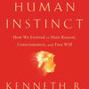 Scribd download free books The Human Instinct: How We Evolved to Have Reason, Consciousness, and Free Will 9781476790275 FB2 DJVU by Kenneth R. Miller (English literature)