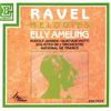 『Ravel: Mélodies』  Elly Ameling / Rudolf Jansen 