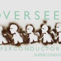 Overseer『Superconductor』(2019)