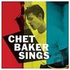 Chet Baker Sings / Chet Baker