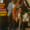 Archie Shepp: Four For Trane (1964 )フリージャズも歴史の点景として