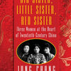  Big Sister, Little Sister, Red Sister: Three Women at the Heart of Twentieth-Century China download