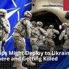 「NATO軍がウクライナに展開？」－彼らはすでにそこにいて殺されている