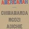 Chimamanda Ngozi Adichie の “Americanah” （１）