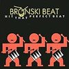 Hit That Perfect Beat/BRONSKI BEAT～冷戦の壁の向こうに消えたジミの苦悩