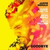 Jason Derulo x David Guetta - Goodbye (feat. Nicki Minaj & Willy William) 歌詞 和訳で覚える英語表現