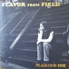 FLAVOR FROM FIELD【井手麻理子】