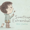 【絵本】Something Extraordinary (英語)