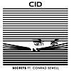 CID - Secrets (feat. Conrad Sewell)