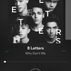 8 Letters (Why Don't We) 2018年個人的No1ソング!