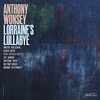 【JAZZ新譜】ソウルフルでコク深いピアノトリオ Lorrain's Lullabye / Anthony Wonsey Trio (2021)