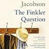 Howard Jacobson の “The Finkler Question”(１)