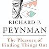 The Pleasure of Finding Things Out (Richard P. Feynman) - 「聞かせてよ、ファインマンさん」- 201冊目