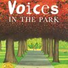 ４人の視点から織りなす１つのストーリー。Anthony Browneさんの『Voices in the Park』のご紹介