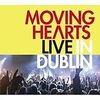 Moving Hearts - Live in Dublin