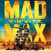 【映画】『MAD MAX〜怒りのデスロード〜』とにかく派手で豪快！