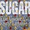 File Under: Easy Listening / Sugar (1994/2012 FLAC)