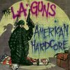 L.A.Guns 「American Hardcore」