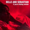 If You're Feeling Sinister |  Belle & Sebastian