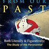 笑いと感動と科学がぎっしり。充実の新GBスピンオフ本―『過去からのゴースト（原題："Ghosts from Our Past: Both Literally and Figuratively: The Study of the Paranormal"）』（エリン・ギルバート、アビー・イェーツ＆アンドリュー・シェイファー著、Ebury Digital）感想