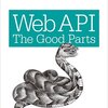 『Web API : The Good Parts』を読んだ