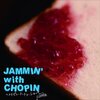  JAMMIN' with CHOPIN 〜トリビュート・トゥ・ショパン〜　オムニバス