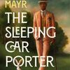 Suzette Mayr の “The Sleeping Car Porter”（１）