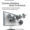 関数型言語で DDD - Domain Modeling Made Functional: Tackle Software Complexity with Domain-Driven Design and F#