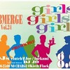 ★submerge★　Vol.24 特集「Girls Girls Girls!」 2014.8.8(Fri) at Kieth Flack